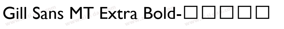 Gill Sans MT Extra Bold字体转换